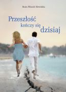 Okładka ksiązki - Przeszłość kończy się dzisiaj 