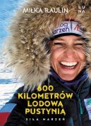 Ok�adka - 600 kilometr�w lodow� pustyni�. Si�a marze�
