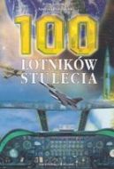 Okadka - 100 lotnikw stulecia