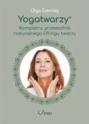Okładka - Yogatwarzy. Kompletny przewodnik naturalnego liftingu twarzy