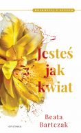 Okładka książki - Jesteś jak kwiat