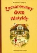 Okadka ksiki - Zaczarowany dom Matyldy