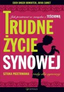 Okładka - Trudne życie synowej. Jak przetrwać w związku z teściową