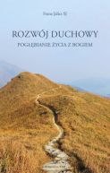 Okładka - Rozwój duchowy. Pogłębianie życia z Bogiem