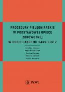 Ok�adka - Procedury piel�gniarskie w Podstawowej Opiece Zdrowotnej w dobie pandemii SARS-CoV-2