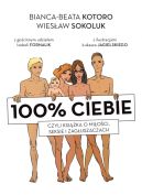 Okładka - 100% ciebie, czyli książka o miłości, seksie i zagłuszaczach