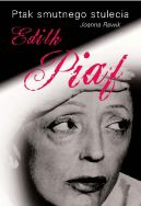 Okładka książki - Ptak smutnego stulecia Edith Piaf