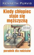 Okadka - Kiedy chopiec staje si mczyzn. Poradnik dla rodzicw
