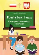 Ok�adka - Poezja bawi i uczy. Humorystyczne wierszyki z mora�em