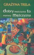Ok�adka - Dobry m�czyzna to martwy m�czyzna