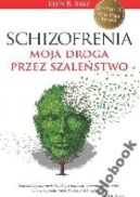 Ok�adka - Schizofrenia. Moja droga przez szale�stwo