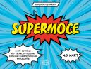 Okładka - Supermoce. Karty do pracy nad celami, potrzebami, emocjami i umiejętnościami społecznymi