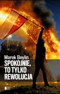 Okładka - Spokojnie, to tylko rewolucja