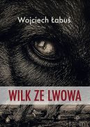 Okadka - Wilk ze Lwowa