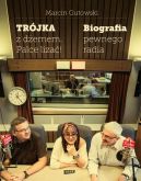 Okładka - Trójka z dżemem- palce lizać! Biografia pewnego radia.