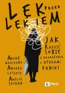 Okładka - Lęk przed lękiem. Jak radzić sobie z agorafobią i atakami paniki
