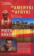 Okładka - Od Ameryki do Afryki. Świat według reportera