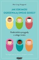 Okładka - Jak Eskimosi ogrzewają swoje dzieci?