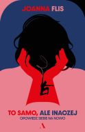 Okadka - To samo, ale inaczej. Opowiedz siebie na nowo