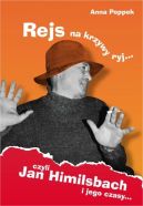 Ok�adka ksi�zki - Rejs na krzywy ryj czyli Jan Himilsbach i jego czasy...