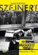 Okadka - My, waciciele Teksasu. Reportae z PRL-u