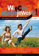 Okadka ksizki - Wicej przebojowoci! Jak pewnie kroczy przez ycie