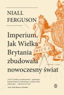 Ok�adka - Imperium. Jak Wielka Brytania zbudowa�a nowoczesny �wiat