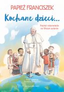 Okadka - Kochane dzieci Papie odpowiada na Wasze pytania