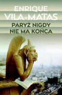 Okładka ksiązki - Paryż nigdy nie ma końca