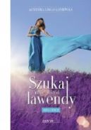 Okładka książki - Szukaj mnie wśród lawendy. Zofia. Tom 2