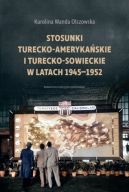 Okadka - Stosunki turecko-amerykaskie i turecko-sowieckie w latach 1945-1952