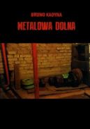 Okadka ksizki - Metalowa Dolna