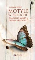 Okadka ksizki - Motyle w brzuchu. Dlaczego wiara dodaje skrzyde