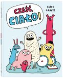 Okładka ksiązki - Cześć, ciało!