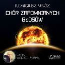 Okładka - Chór zapomnianych głosów. Audiobook