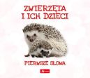 Ok�adka - pierwsze s�owa. Pierwsze s�owa. Zwierz�ta i ich dzieci
