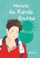 Ok�adka - Historia �w. Karola Acutisa. (seria: Wielcy Przyjaciele Jezusa)