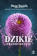 Ok�adka - Dzikie przebudzenie. Dziewi�� pyta�, kt�re uratowa�y mi �ycie