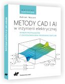 Ok�adka - Metody CAD i AI w in�ynierii elektrycznej. Wyb�r przyk�ad�w z zastosowaniem programu MATLAB