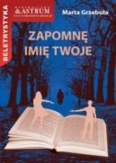 Okładka - Zapomnę imię twoje 