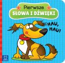 Okadka ksizki - Pierwsze sowa i dwiki. Hau, hau!