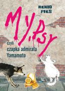 Okładka - My,psy,czyli czapka admirała Yamamoto