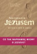 Okadka - Fascynacja Jezusem. Wczoraj, dzi, zawsze