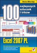 Okadka ksizki - 100 sposobw na Excel 2007 PL. Tworzenie funkcjonalnych arkuszy 