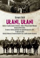 Okładka - Ułani, ułani. Wspomnienia - gawędy - opowieści