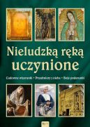 Okładka - Nieludzką ręką uczynione