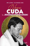 Ok�adka - Nowe cuda ks. Jerzego Popie�uszki