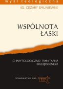 Ok�adka - Wsp�lnota �aski: Charytologiczno-trynitarna eklezjogeneza