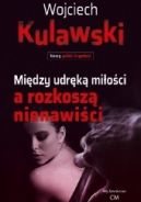 Okadka ksizki - Midzy udrk mioci a rozkosz nienawici