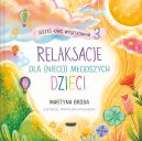 Ok�adka - Jeste� kim� wyj�tkowym 3. Relaksacje dla (nieco) m�odszych dzieci